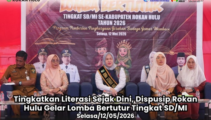 Gelar Lomba Bertutur Tingkat SD/MI, Dispussip Rokan Hulu: Tingkatkan Literasi Sejak Dini
