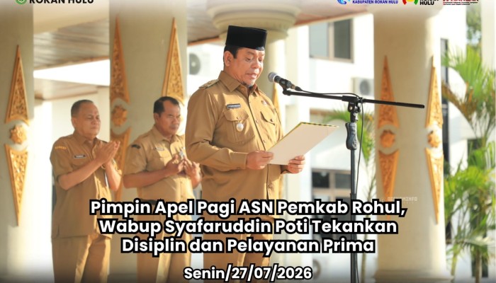 Pimpin Apel Pagi ASN Pemkab Rohul, Wabup Syafaruddin Poti Tekankan Disiplin dan Pelayanan Prima
