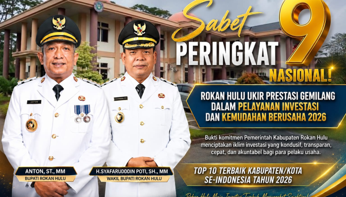 Sabet Peringkat 9 Nasional Rokan Hulu Ukir Prestasi Gemilang dalam Pelayanan Investasi dan Kemudahan Berusaha 2026