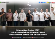 Ditargetkan Tuntas 2027, Jalur Strategis Rohul–Padang Lawas Diusulkan Naik Status Jadi Jalan Nasional