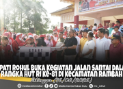 Meriahkan HUT RI Ke-81 Tingkat Kec.Rambah, Bupati Anton Lepas Jalan Santai di Taman Kota Pasir Pengaraian