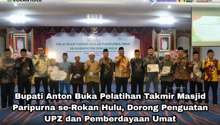 Bupati Anton Buka Pelatihan Takmir Masjid Paripurna se-Rokan Hulu, Dorong Penguatan UPZ dan Pemberdayaan Umat