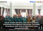 Ketua TP PKK Rohul dr. Yeni Dwi Putri Buka Sosialisasi Pencegahan Kekerasan Terhadap Perempuan dan Anak di Desa Pasir Jaya